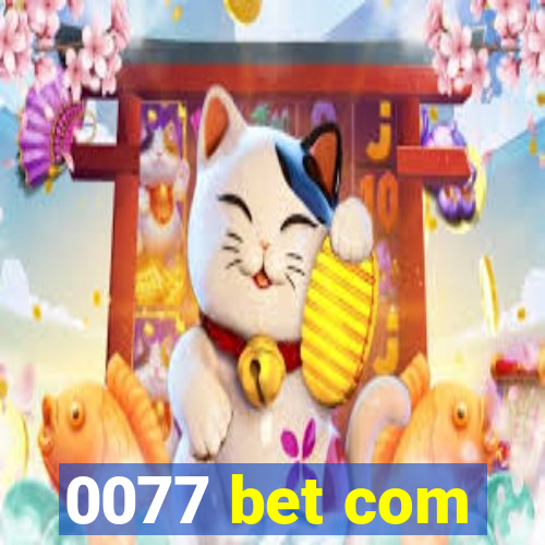 0077 bet com